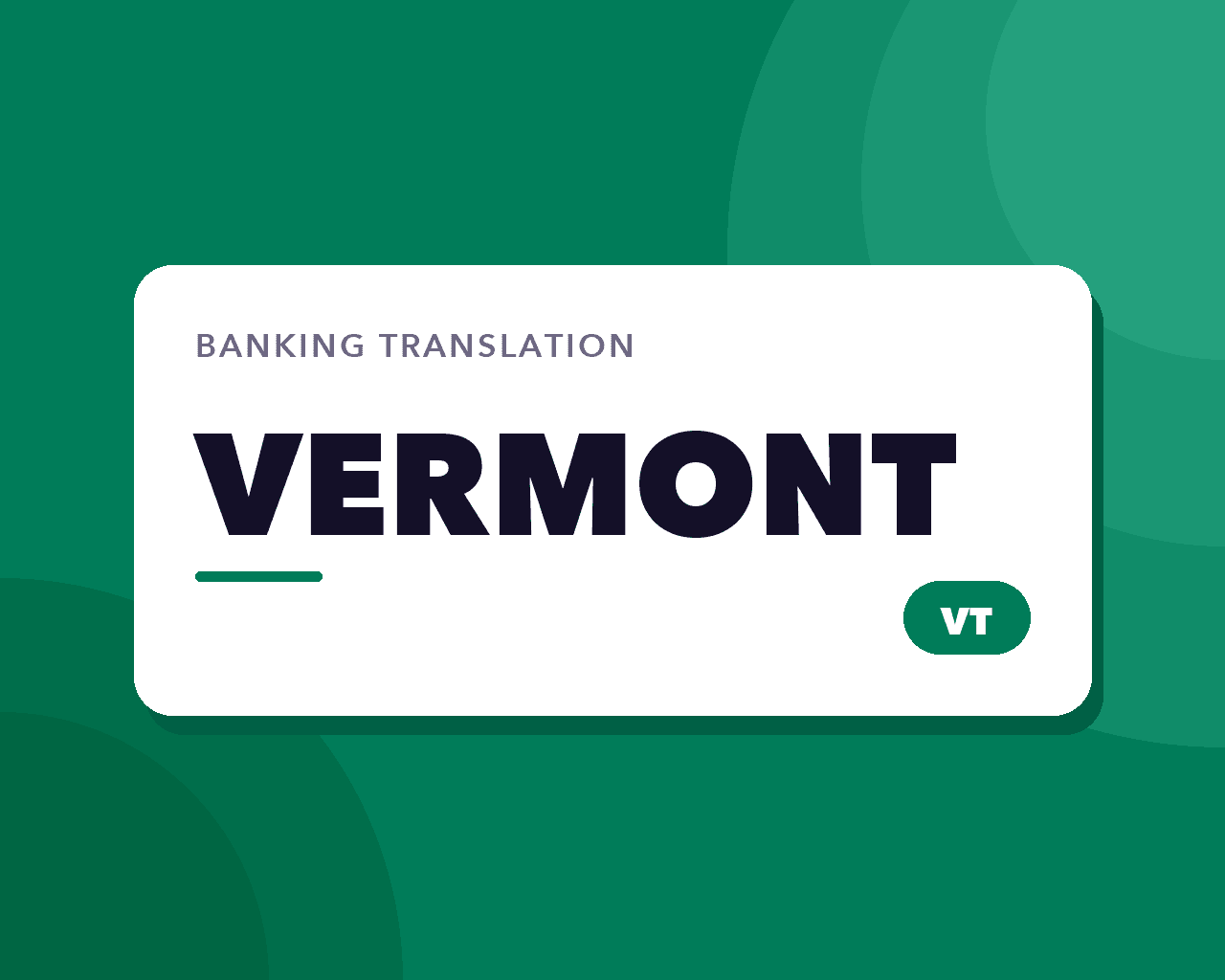 Banking Translation in Vermont: Small, Banked and Specific