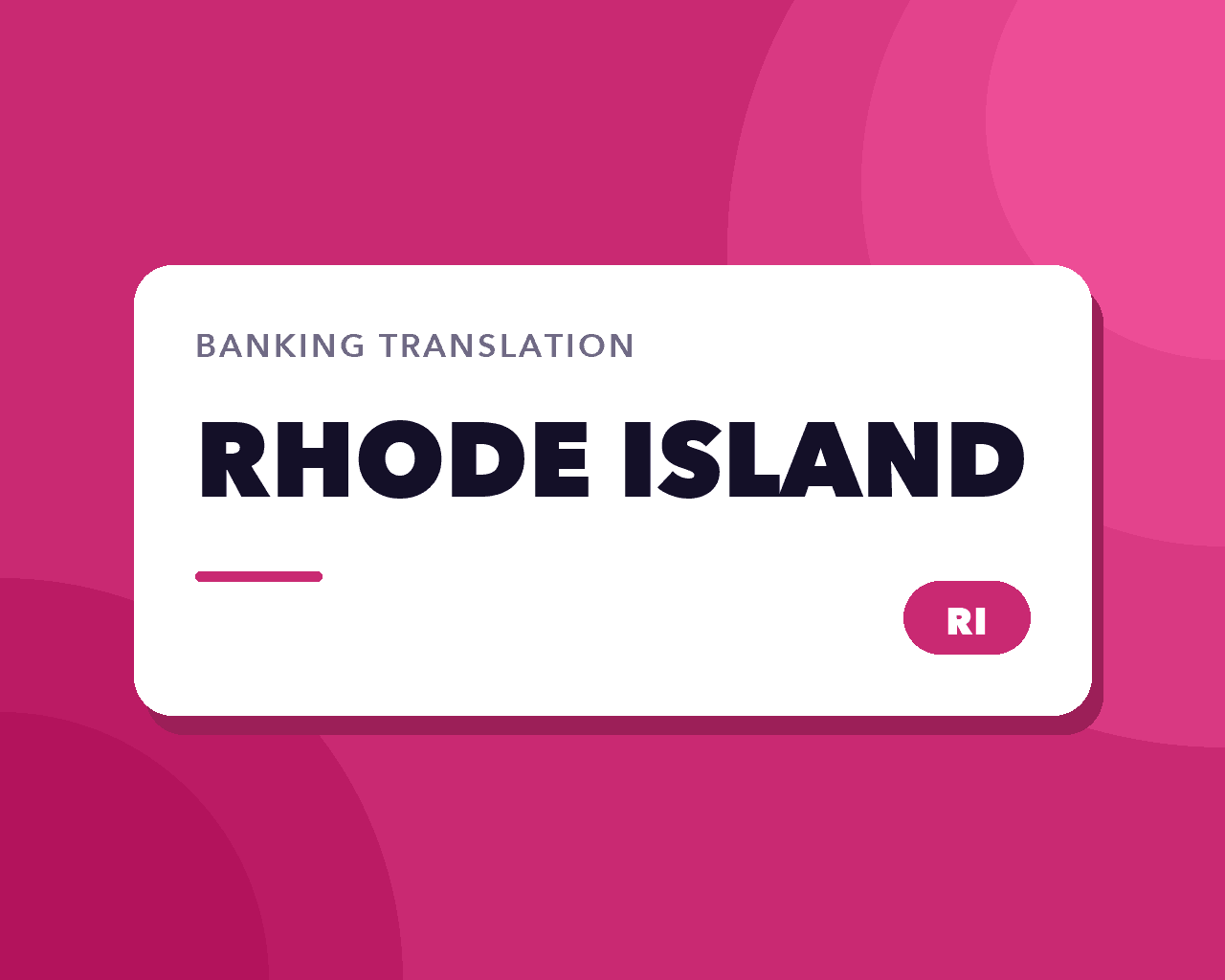 Banking Translation in Rhode Island: Small Enough to Finish