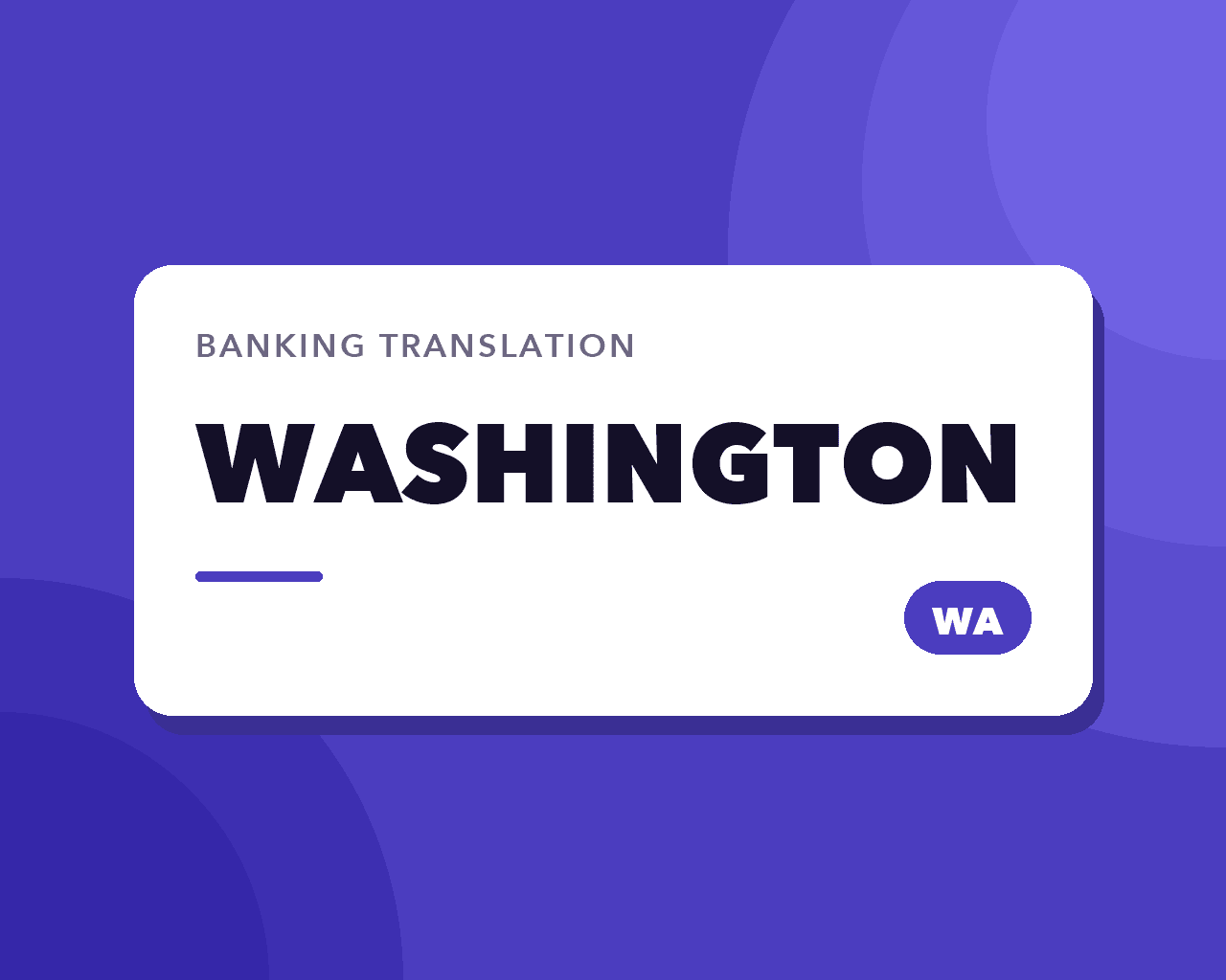 Washington Banking Translation: Four Corridors, Two Halves